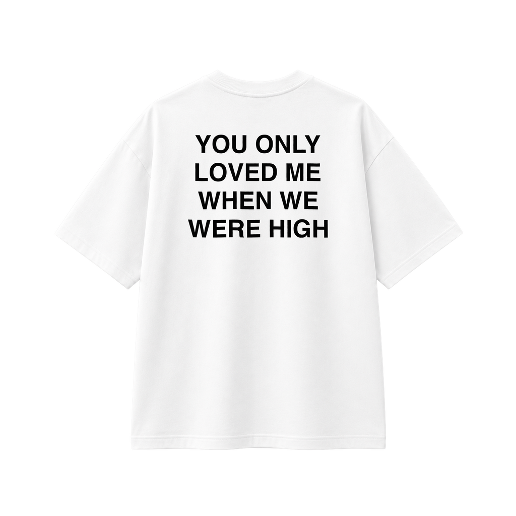 Only When We Were High - Tee - white/black