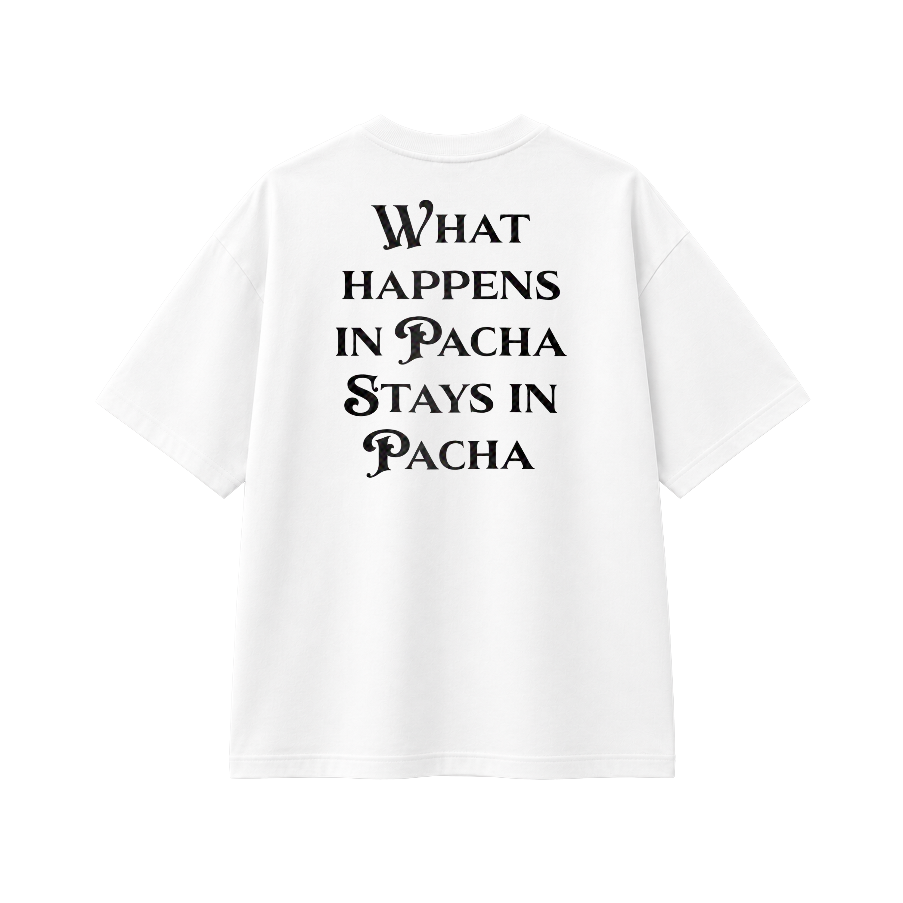 What Happens In Pacha - Tee - white/black