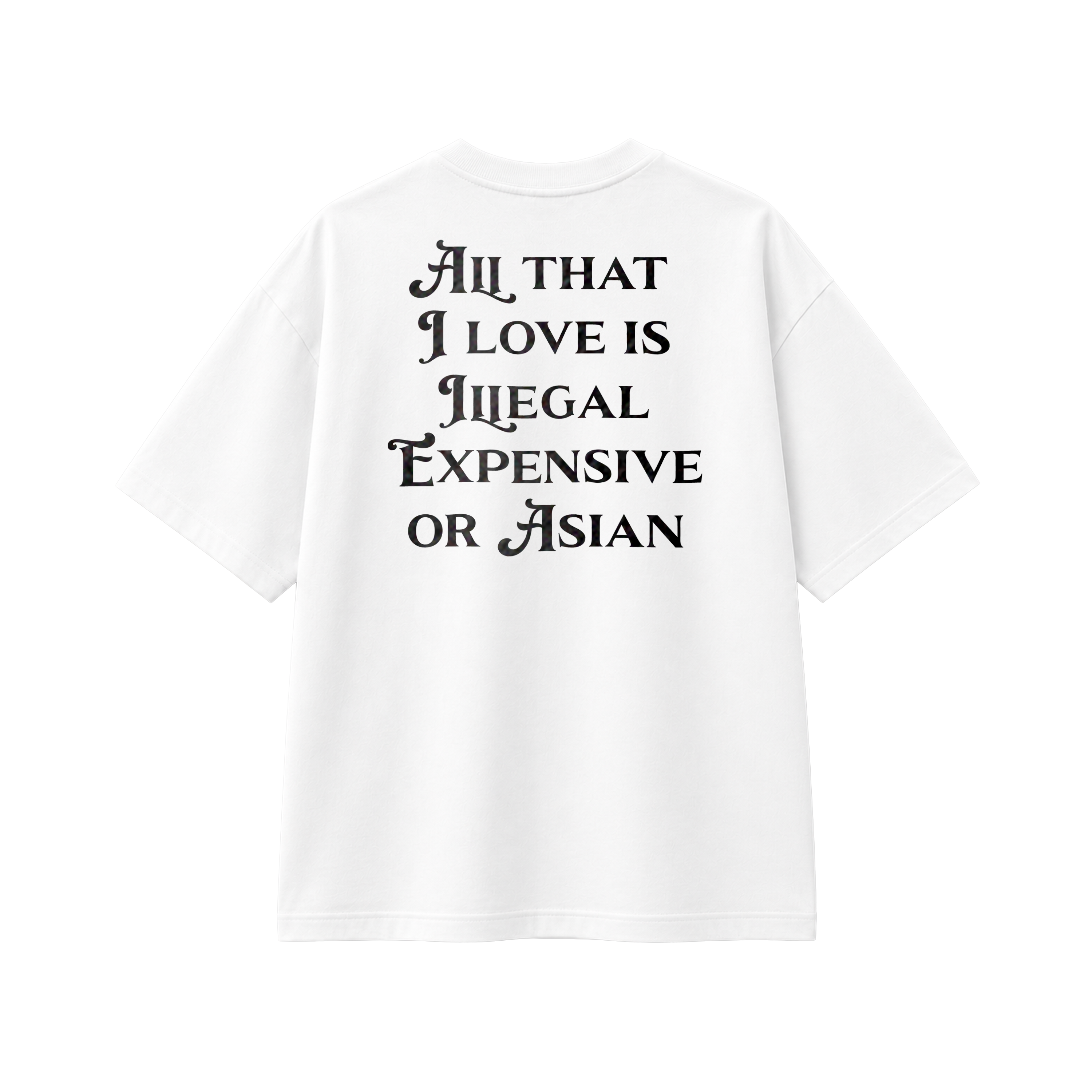 All That I Love Is Asian - Tee - white/black