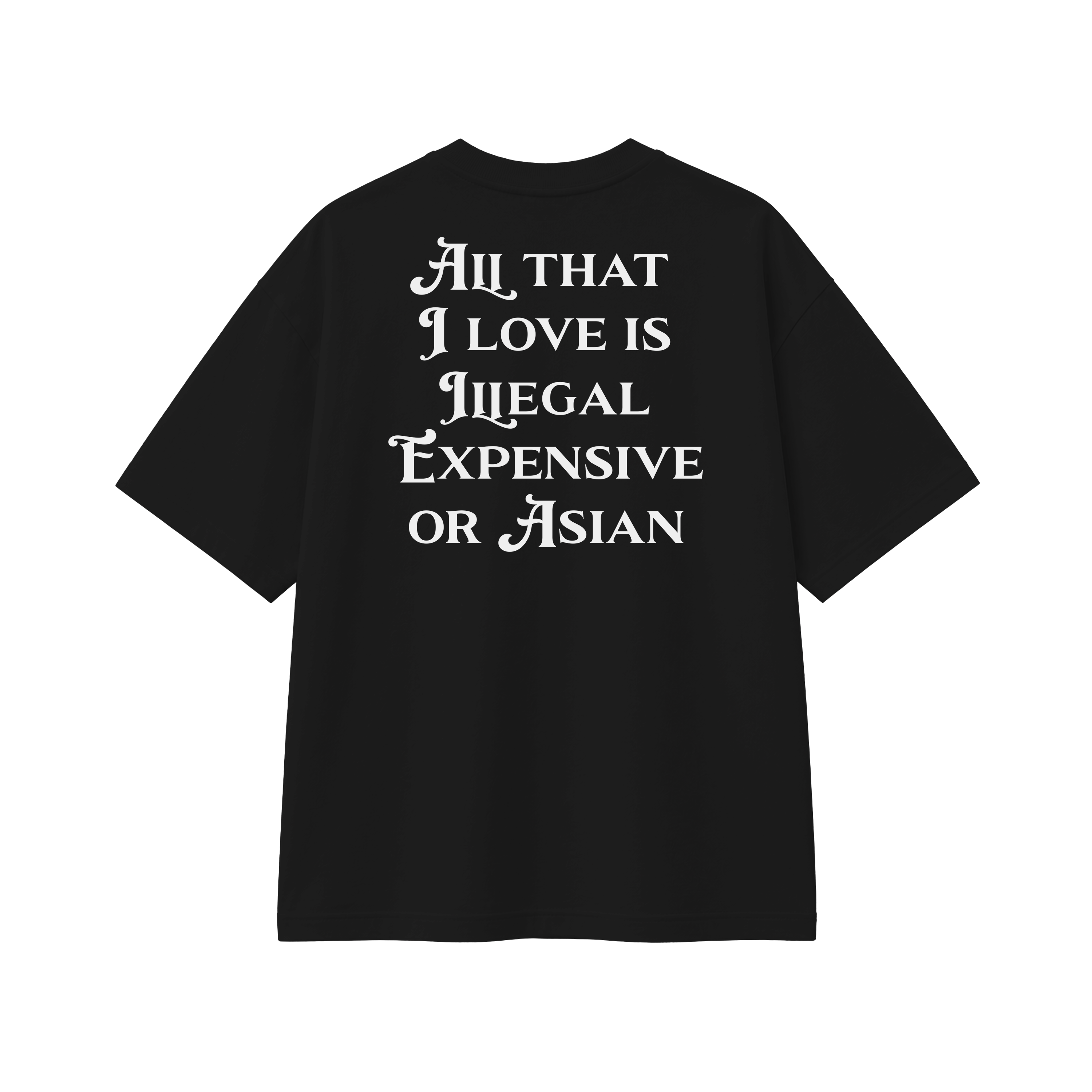 All That I Love Is Asian - Tee - black/white
