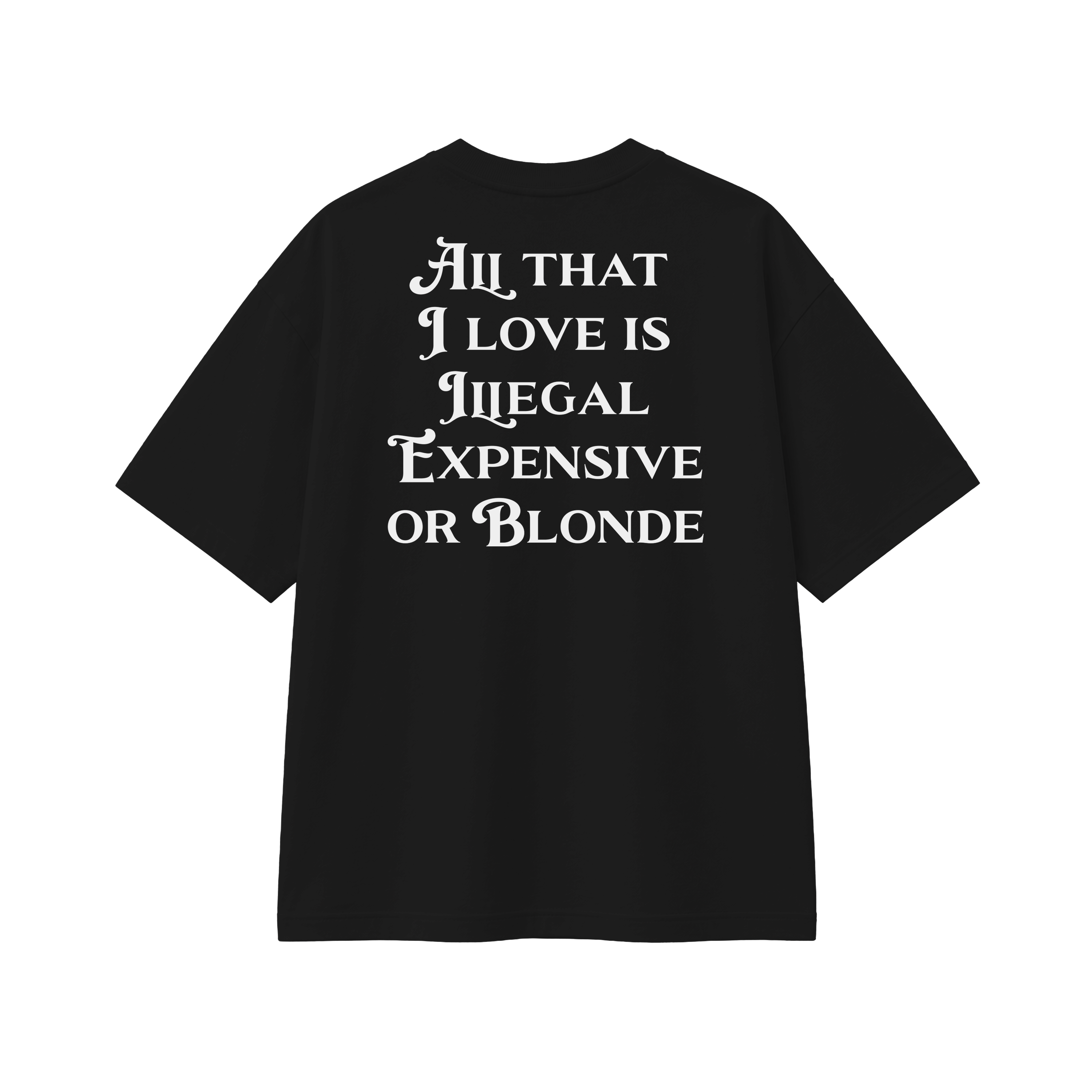 All That I Love Is Blonde - Tee - black/white