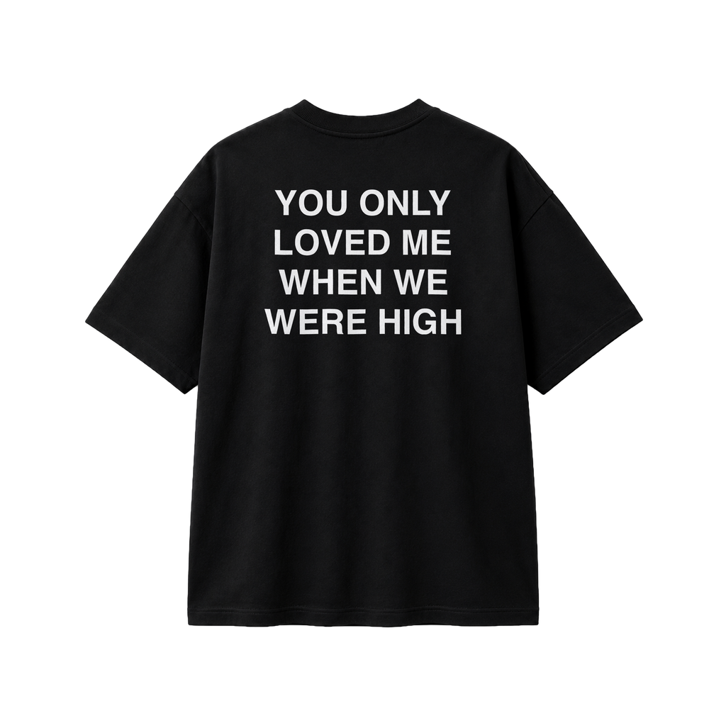 Only When We Were High - Tee - black/white