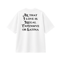 All That I Love Is Latina - Tee - white/black