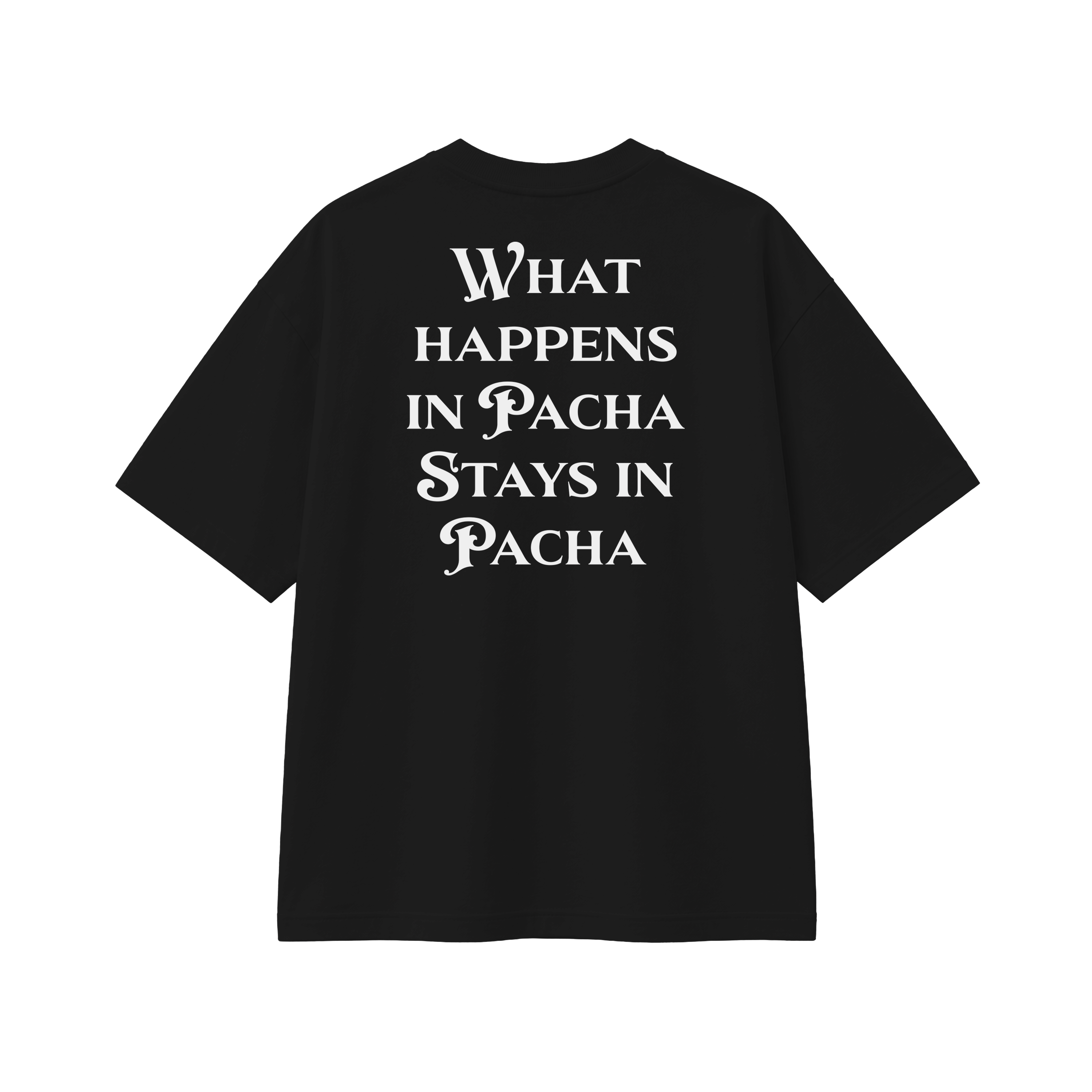 What Happens In Pacha - Tee - black/white